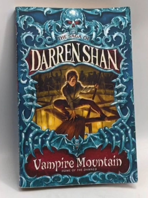 The Saga of Darren Shan: Vampire Mountain - Darren Shan