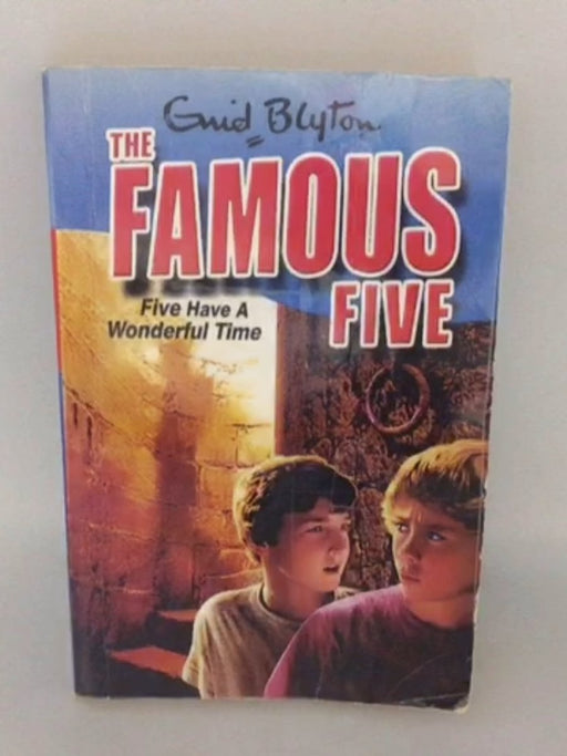 Five Have a Wonderful Time - Enid Blyton; 