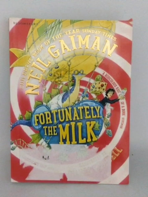 Fortunately, The Milk... - Neil Gaiman; 