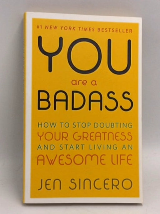 You Are a Badass - Jen Sincero; 