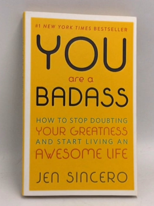 You Are a Badass - Jen Sincero; 