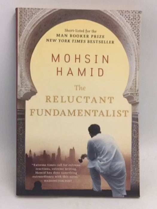 The Reluctant Fundamentalist - Mohsin Hamid; 