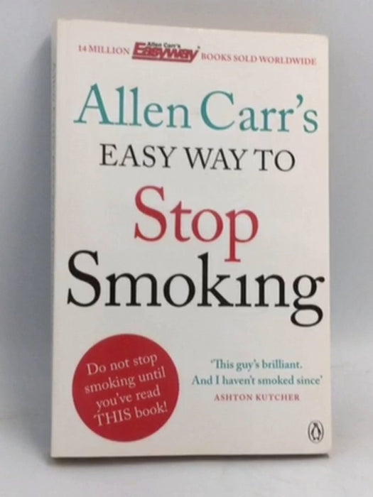 Allen Carr's Easy Way to Stop Smoking - Allen Carr