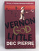Vernon God Little - DBC Pierre