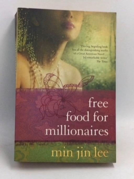 Free Food for Millionaires - Min Jin Lee