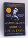 An Astronaut's Guide to Life on Earth - Chris Hadfield; 