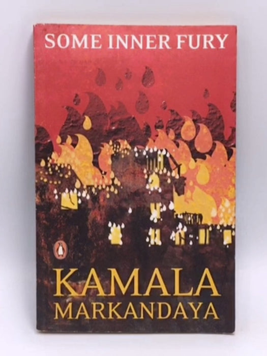 Some Inner Fury - Kamala Markandaya; 