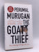 The Goat Thief- (Hardcover) - Perumal Murugan (N. Kalyan Raman Tr.); 