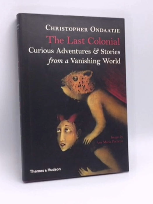 The Last Colonial- [Hardcover] - Christopher Ondaatje; 
