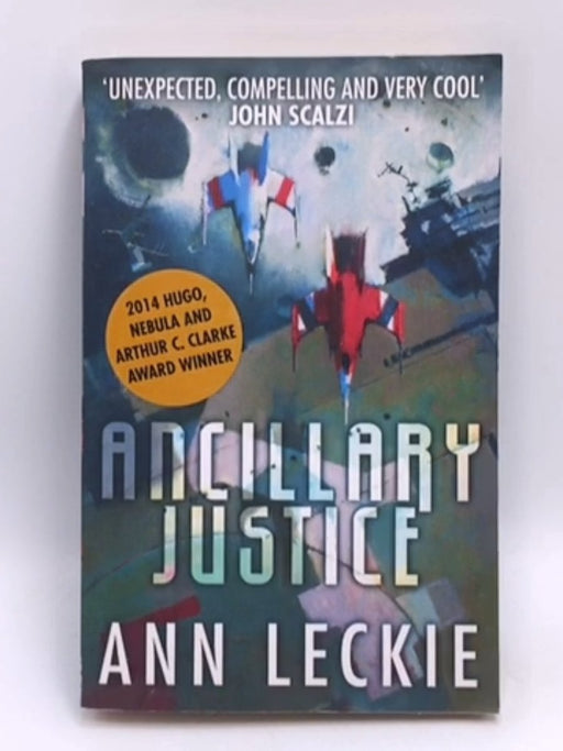 Ancillary Justice - Ann Leckie; 