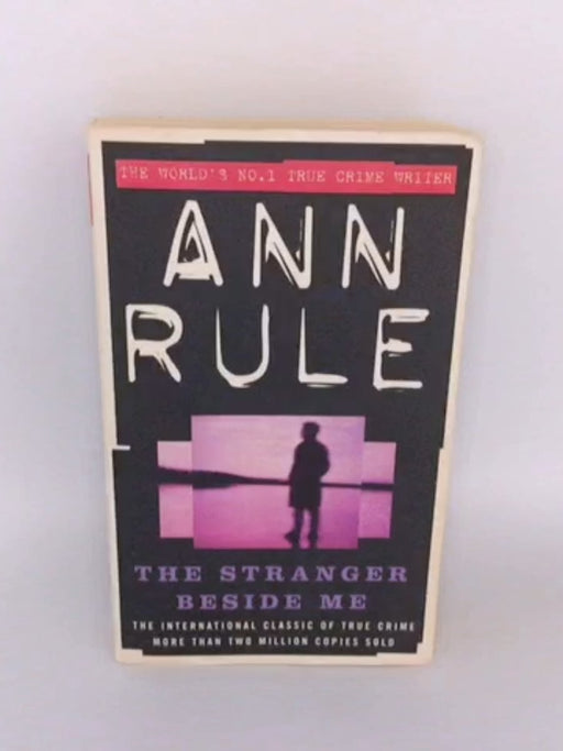 The Stranger Beside Me - Anna Rule