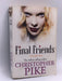 Final Friends - Christopher Pike; 