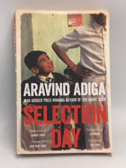 Selection Day - ADIGA  ARAVIND; 