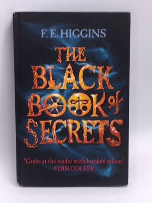 The Black Book of Secrets - Hardcover - F. E. Higgins; 
