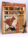 The True Story of the Three Little Pigs - Jon Scieszka; 
