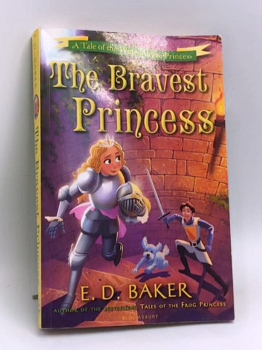The Bravest Princess - E. D. Baker; 