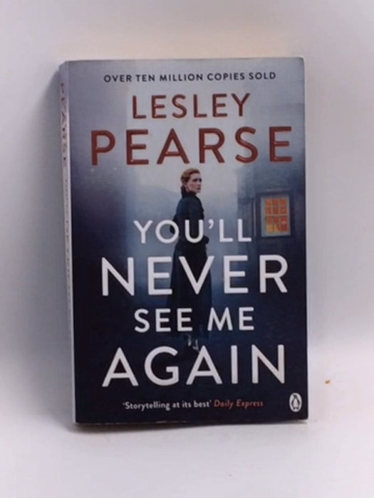 YOU'LL NEVER SEE ME AGAIN  - PEARSE  LESLEY; 