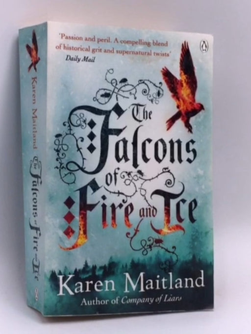 The Falcons of Fire and Ice - Karen Maitland; 