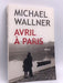 Avril à Paris - Michael Wallner; 