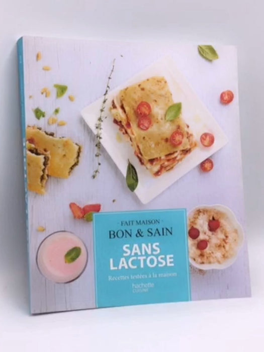 Bon et sain sans lactose - Emilie Perrin; 