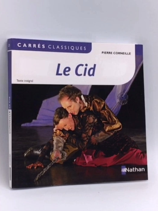 Le Cid - Pierre Corneille; 