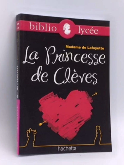 La Princesse de Clèves - Madame de La Fayette