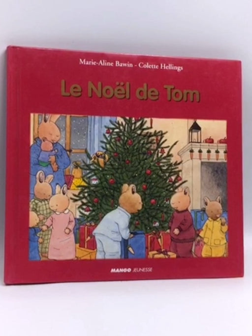 Le Noël de Tom- [Hardcover] - Marie-Aline Bawin; Colette Hellings; 