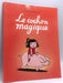 Le cochon magique - Dorothée de Monfreid; 