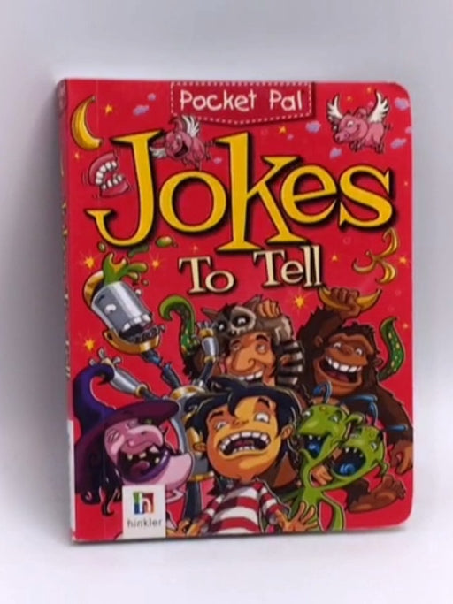 Jokes to Tell - Hinkler Books Pty, Limited; 