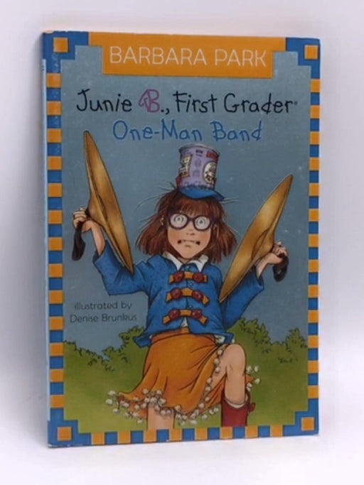 Junie B., First Grader - Barbara Park; 