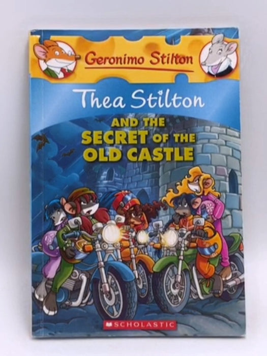 Thea Stilton and the Secret of the Old Castle - Thea Stilton