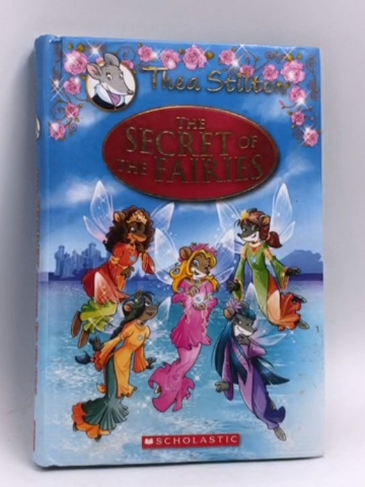 The Secret of the Fairies - Hardcover - Thea Stilton