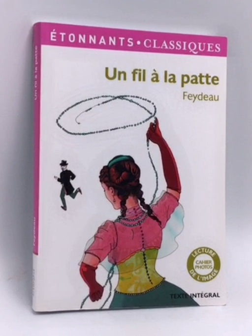 Un fil à la patte - Georges Feydeau; 