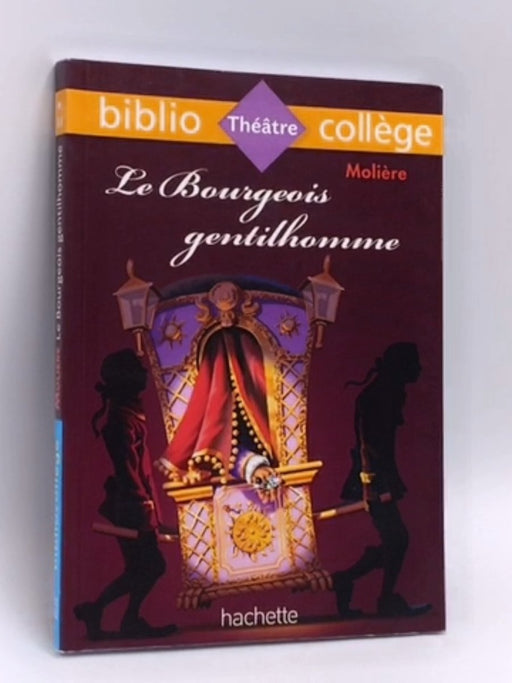 Le bourgeois gentilhomme - Molière,; 
