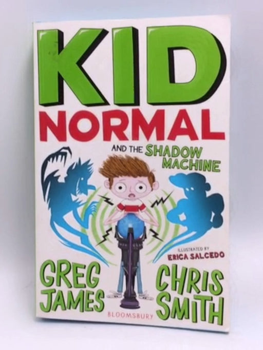 Kid Normal and The Shadow Machine - James Greg; 