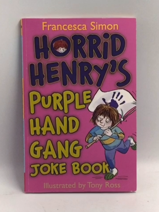 Horrid Henry's Purple Hand Gang Joke Book - Francesca Simon