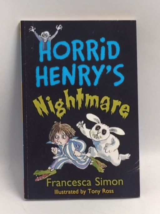 Horrid Henry's Nightmare - Francesca Simon; 