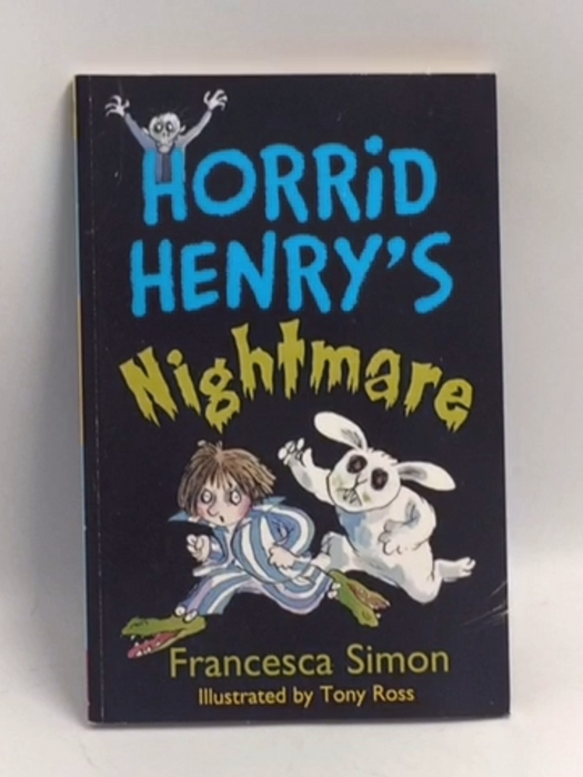 Horrid Henry's Nightmare - Francesca Simon; 