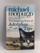 The Amazing Story of Adolphus Tips - Michael Morpurgo; 