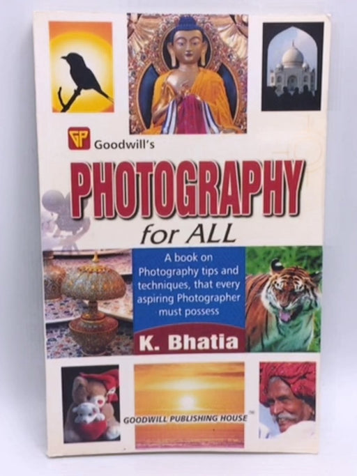 Photography For All - K.Bhatia; 
