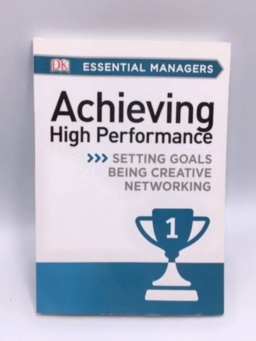 Achieving High Performance - Mike Bourne; Pippa Bourne; Michael Bourne; 