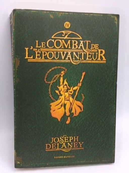 Le combat de l'épouvanteur - Joseph Delaney; 