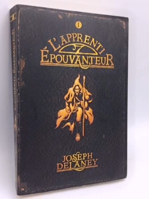 L'apprenti épouvanteur - Joseph Delaney; 
