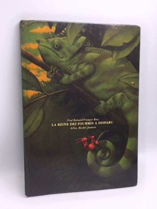 La reine des fourmis a disparu- [Hardcover] - Frédéric Bernard; François Roca; 