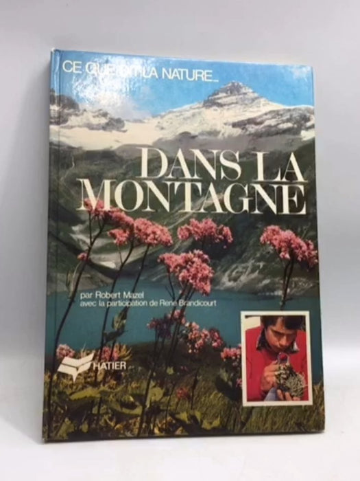 Ce que dit la nature... Dans la Montagne- [Hardcover] - 