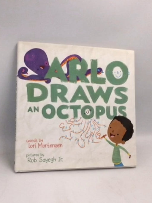 Arlo Draws an Octopus- [Hardcover] - Lori Mortensen; 