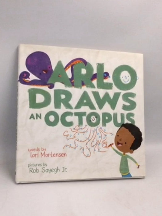 Arlo Draws an Octopus- [Hardcover] - Lori Mortensen; 