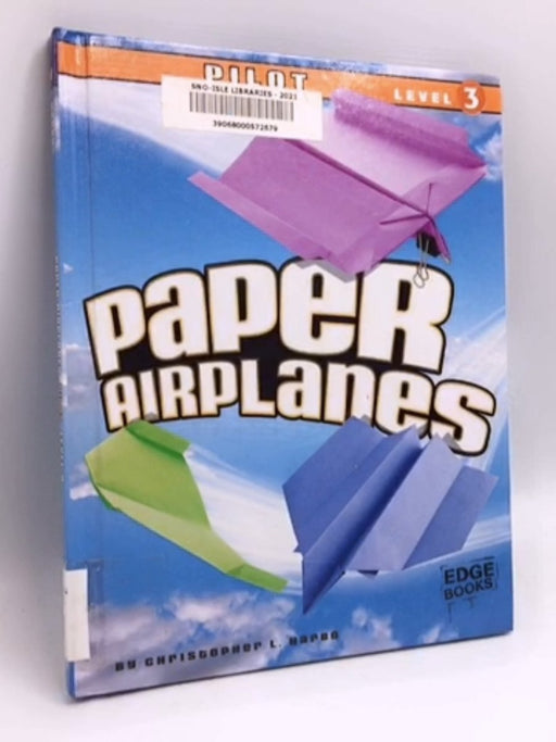 Paper Airplanes, Pilot Level 3- [Hardcover] - Christopher L. Harbo; 