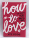 How to Love - Robyn Bavati; 