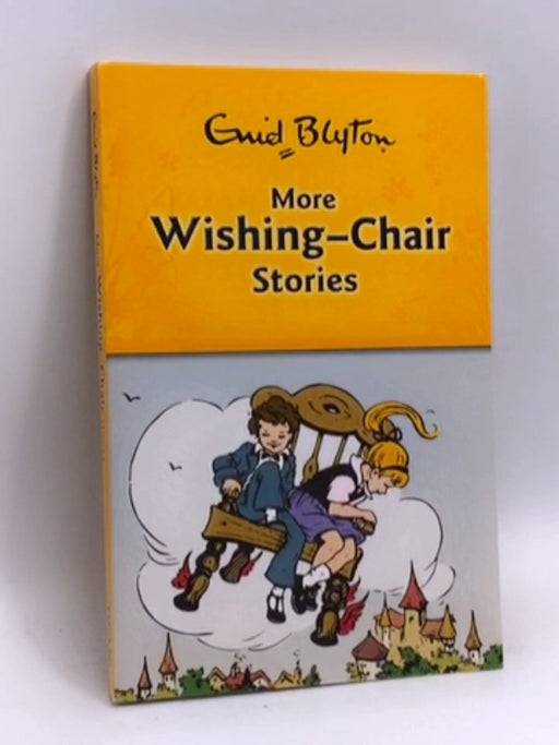 More Wishing-Chair Stories - Enid Blyton; 